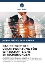 DAS PRINZIP DER VERANTWORTUNG FÜR WIRTSCHAFTLICHE ENTSCHEIDUNGEN