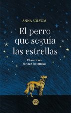 El perro que seguía las estrellas