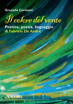 colore del vento. Poetica, poesia, linguaggio di Fabrizio De André