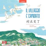 villaggio è cambiato. Ediz. italiana e cinese
