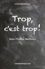 Trop, c'est trop !