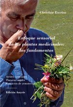 Enfoque sensorial de las plantas medicinales: los fundamentos
