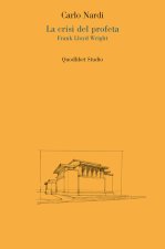 crisi del profeta. Frank Lloyd Wright