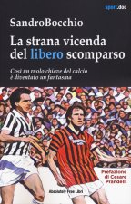 strana vicenda del libero scomparso