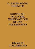 Giardinaggio infinito. Sorprese, incontri, osservazioni di una paesaggista