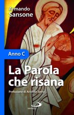 parola che risana. Anno C