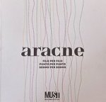Aracne. Filo per filo, punto per punto, segno per segno. Ediz. italiana e inglese