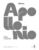 Marina Apollonio. Oltre il cerchio