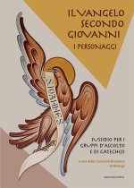Vangelo secondo Giovanni. I personaggi. Sussidio per i gruppi d'ascolto e di catechesi