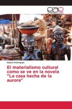 El materialismo cultural como se ve en la novela 