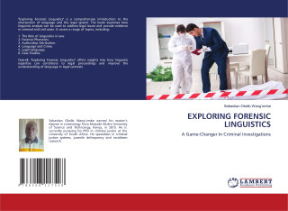 EXPLORING FORENSIC LINGUISTICS (Sebastian Okello Wang'ombe)()