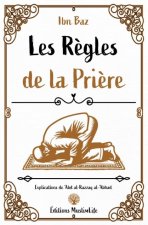 LES RèGLES DE LA PRIèRE