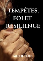 TEMPETES FOI ET RESILIENCE