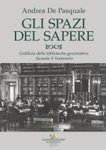 spazi del sapere. L'edilizia delle biblioteche governative durante il Ventennio