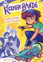 Die Kickflip-Bande - Hätte, hätte, Skateboardwette