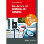 Brandschutz bei Elektrospeichersystemen - mit E-Book (PDF), m. 1 E-Book, m. 1 Buch