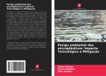 Perigo ambiental dos microplásticos: Impacto Toxicológico e Mitigação