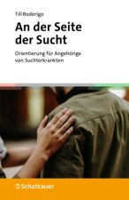 An der Seite der Sucht (griffbereit, Bd.)