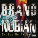 BRAND NUBIAN  IN GOD WE TRUST-ANNIVERS-