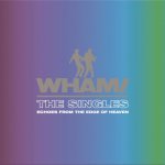 Wham!: Singles: Echoes From The Edge Of Heaven LP