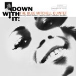 MITCHELL BLUE  DOWN WITH IT!