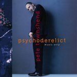 TOWNSHEND PETE  PSYCHODERELICT