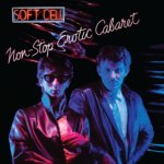 SOFT CELL  NON-STOP EROTIC CABARET