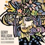 MULLIGAN G.& WEBSTER B.  GERRY MULLIGAN MEETS...