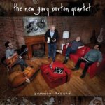 NEW GARY BURTON QUARTET  COMMON GROUND