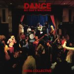 EZRA COLLECTIVE  DANCE NO ONES WATCHIN