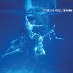 CATHERINE WHEEL  CHROME -REISSUE/HQ- / 180GR.