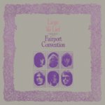 FAIRPORT CONVENTION  LIEGE & LIEF