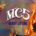 MC5  HEAVY LIFTING