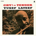 LATEEF, YUSEF  CRY! -HQ/LTD/BONUS TR-