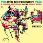 MONTGOMERY, WES  WES MONTGOMERY TRIO -HQ- / A DYNAMIC NEW SOUND / 180GR.