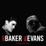 BAKER, CHET & BILL EVANS  COMPLETE RECORDINGS -HQ- / 180GR.