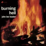 HOOKER, JOHN LEE  BURNING HELL -HQ-