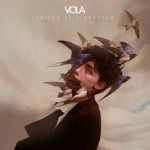 VOLA  FRIEND OF A PHANTOM