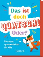 Das ist doch Quatsch! Oder?