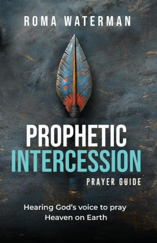 Prophetic Intercession Prayer Guide