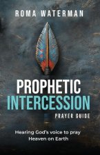 Prophetic Intercession Prayer Guide
