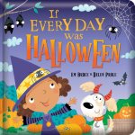 If Every Day Was Halloween