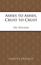Ashes to Ashes, Crust to Crust