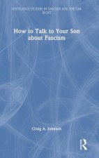 How to Talk to Your Son about Fascism