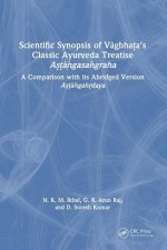 Scientific Synopsis of Vagbhata's Classic Ayurveda Treatise Astangasangraha