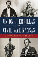 Union Guerrillas in Civil War Kansas