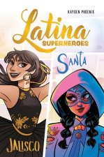 Latina Superheroes: Vol. 1