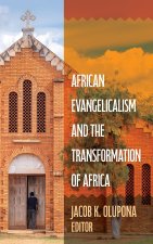 African Evangelicalism and the Transformation of Africa