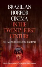 Brazilian Horror Cinema in the Twenty-First Century