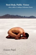 Sited Body, Public Visions